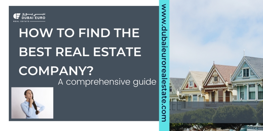 How to find the best real estate company.
