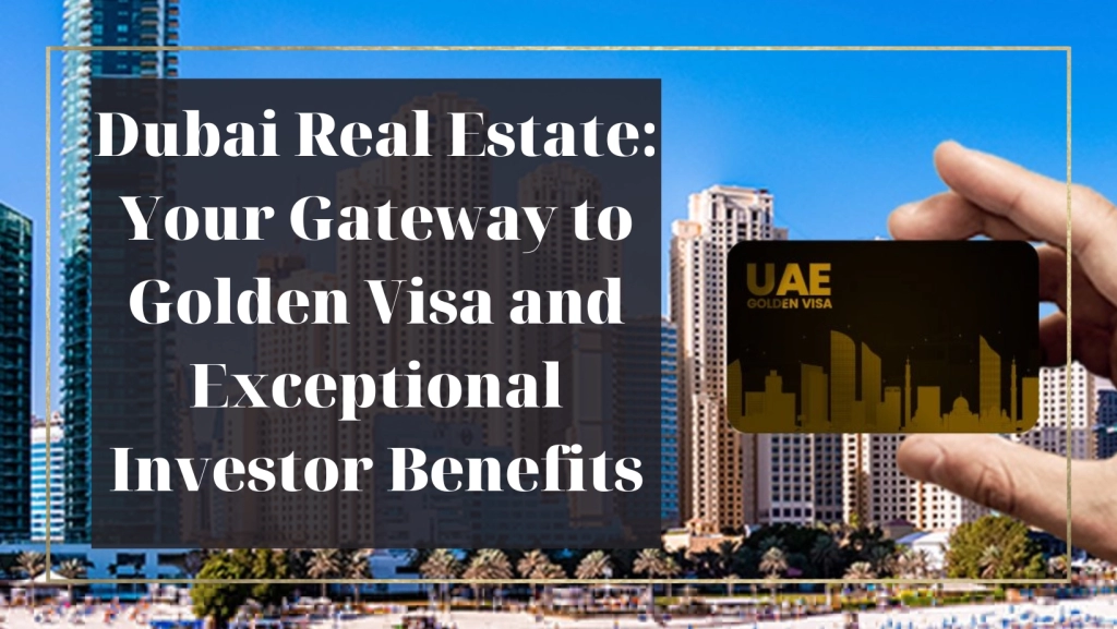 real estate - gateway to UAE golden visa